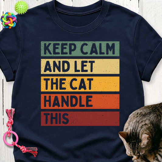 Keep calm and let the cat handle this
