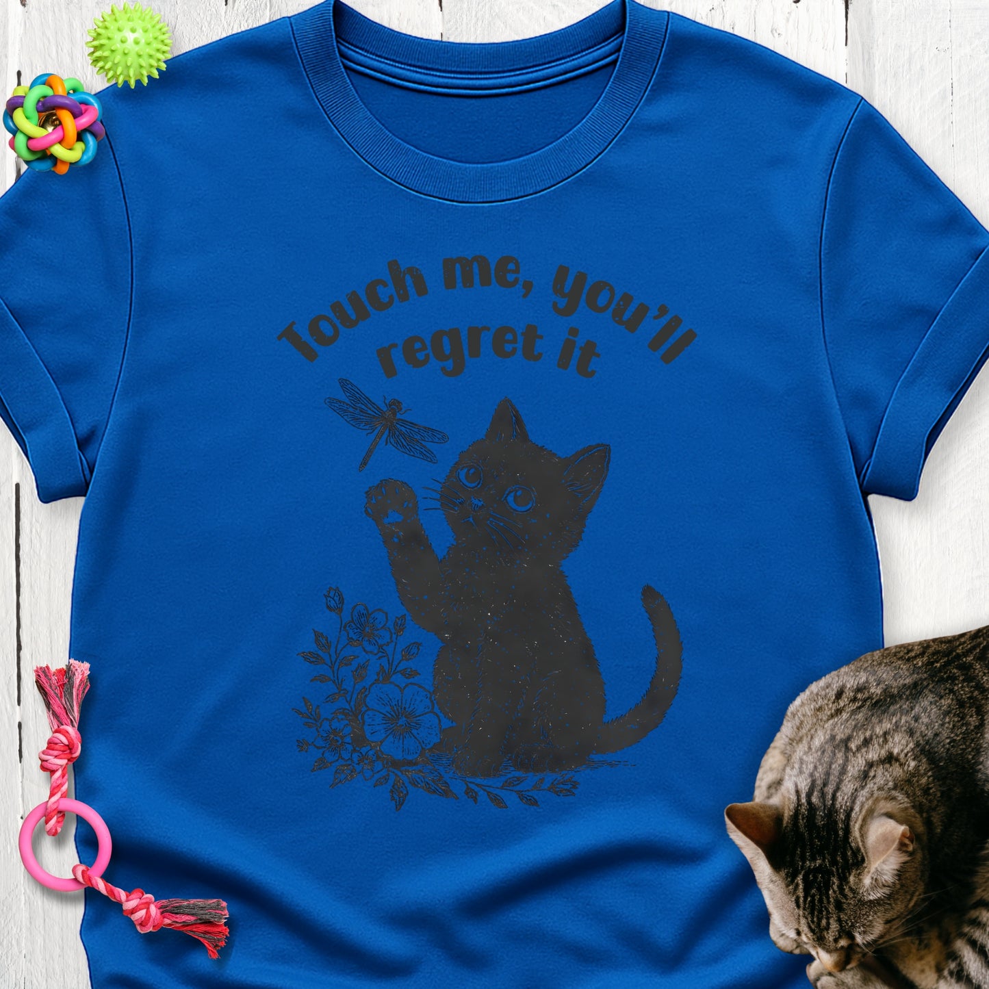 Touch me you’ll regret it