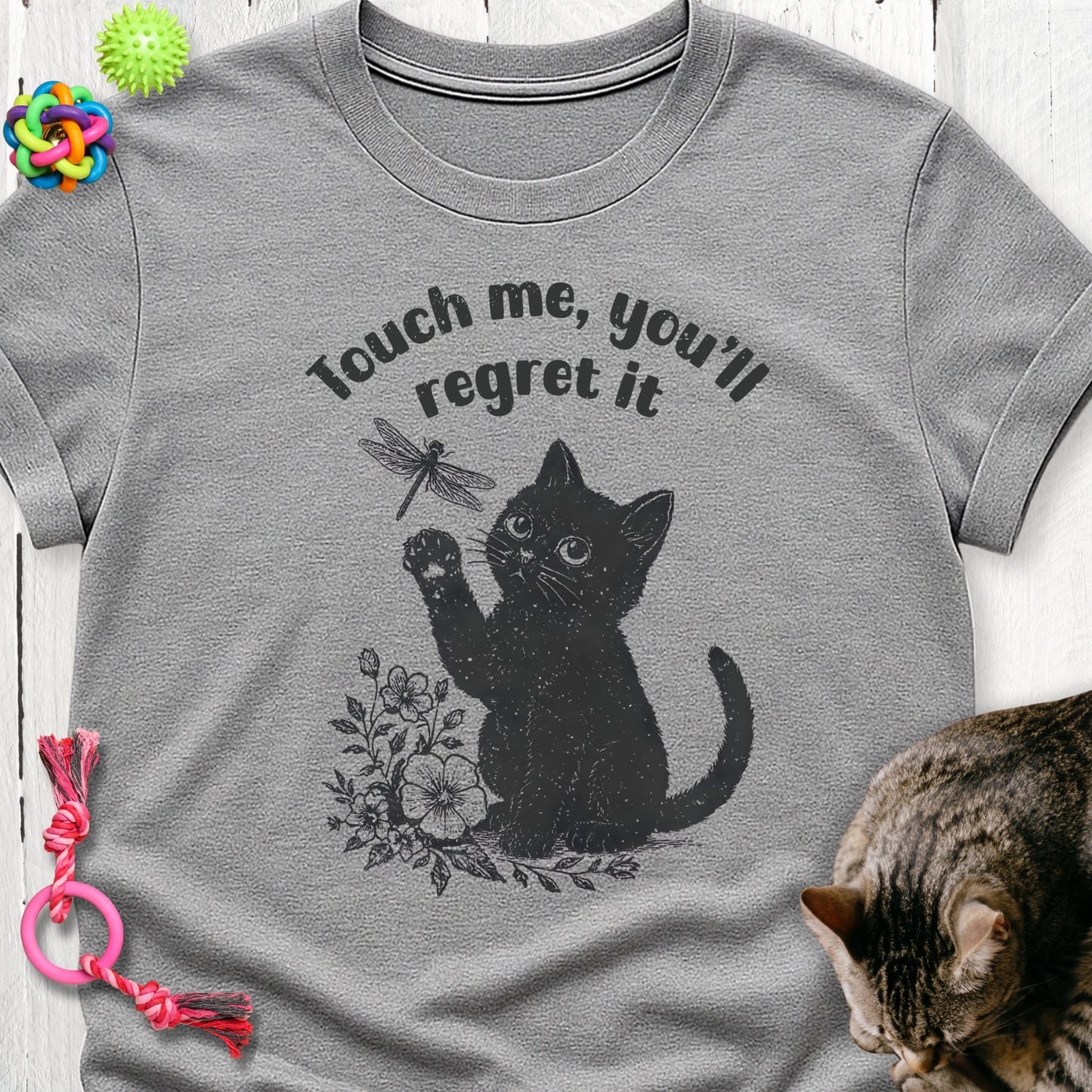 Touch me you’ll regret it