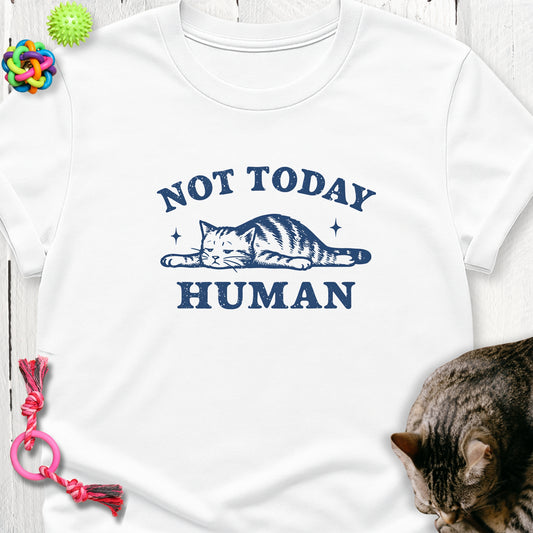 Not Today Human